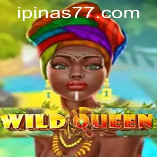 WildQueen: A Riveting Adventure Unveiling with Pinas77